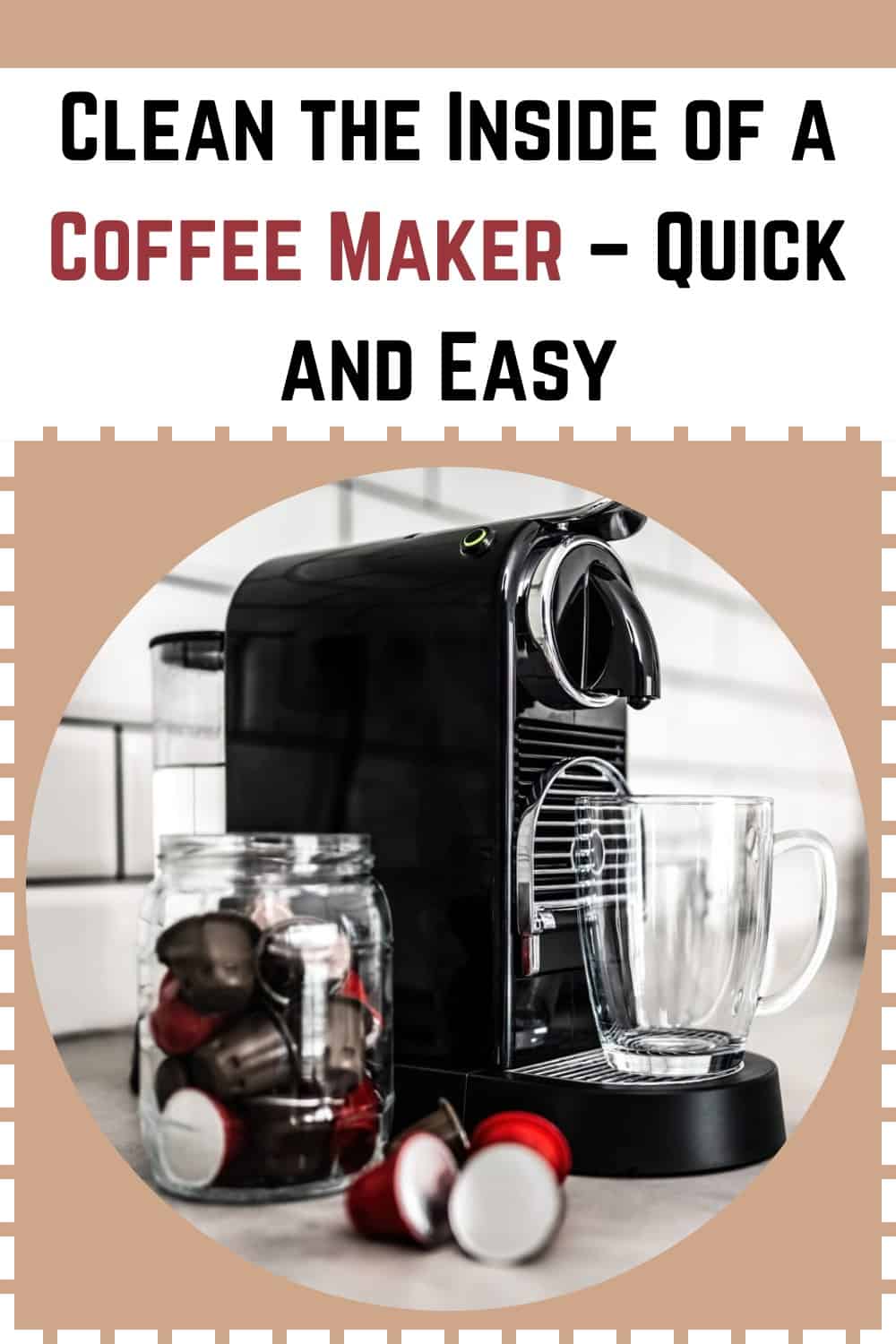 Clean the Inside of a Coffee Maker Quick and Easy