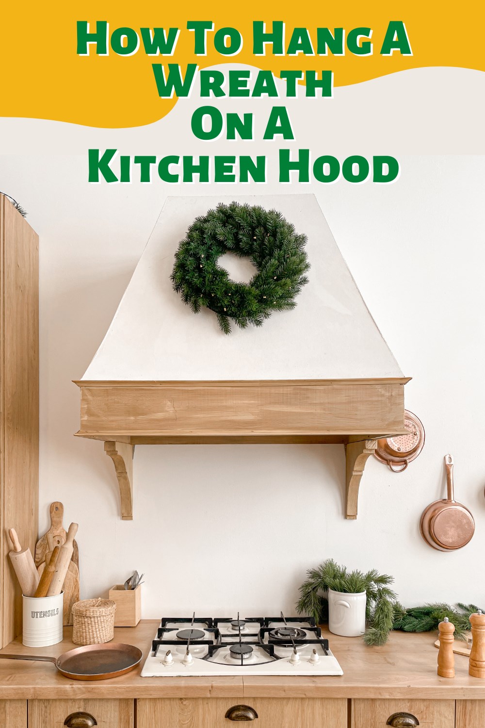 Follow these instruction to hang a wreath on a kitchen hood