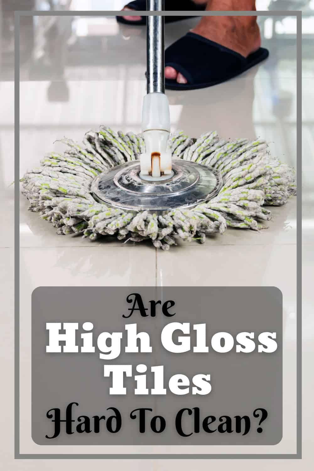 High Gloss Tiles Are Not Hard To Clean