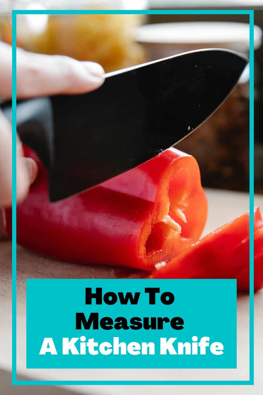 Measure A Kitchen Knife from Tip to Bolster