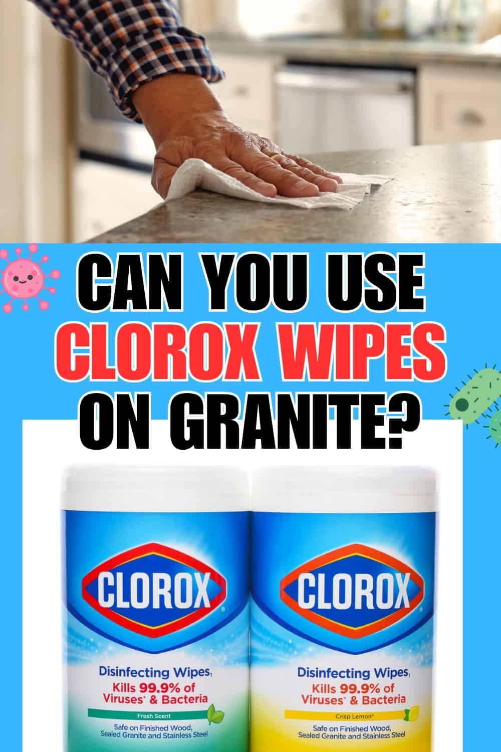 No You should not use Clorox wipes on granite
