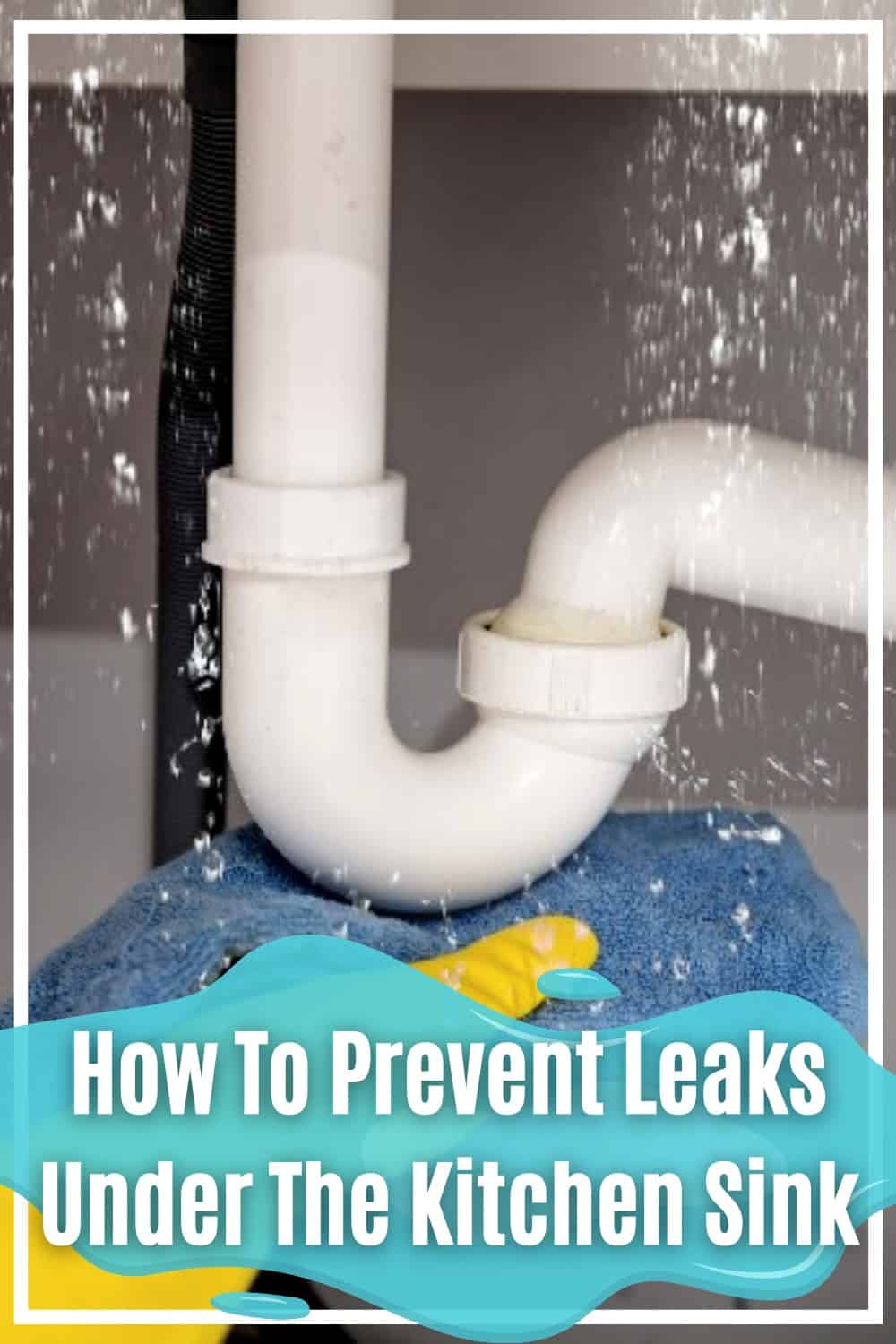 Prevent water from getting under the kitchen sink and accumulating