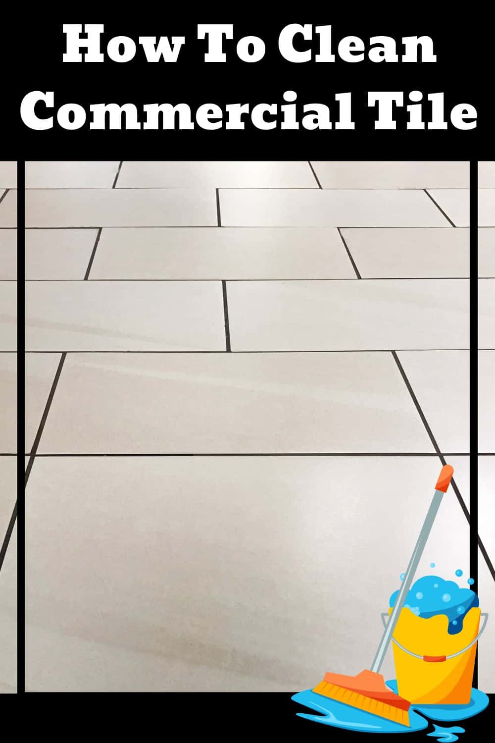 How To Clean Commercial Tile Shiny Clean Kitchen