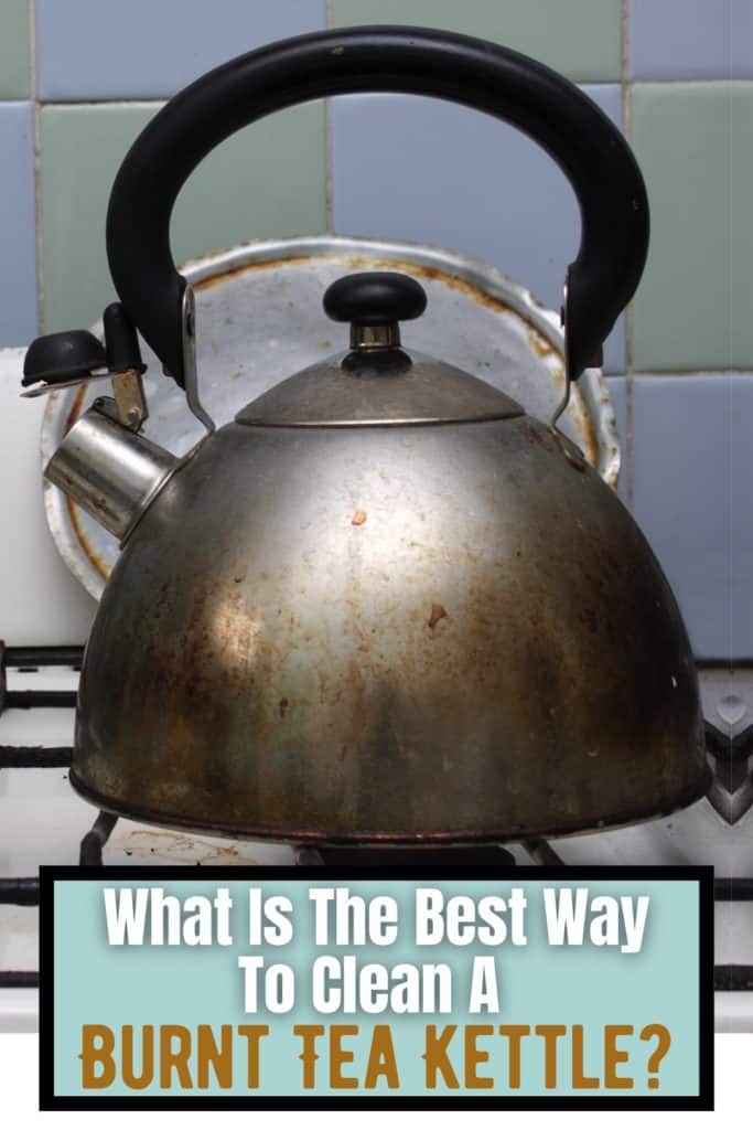How Do You Clean The Outside Of A Burnt Tea Kettle? Shiny Clean Kitchen