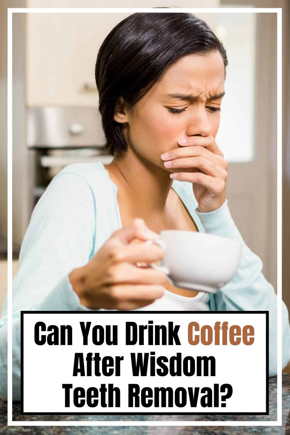 You can safely drink coffee after a wisdom tooth removal